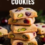 Cranberry Pistachio Shortbread Cookies