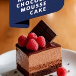 Heavenly Raspberry Chocolate Mousse Cake