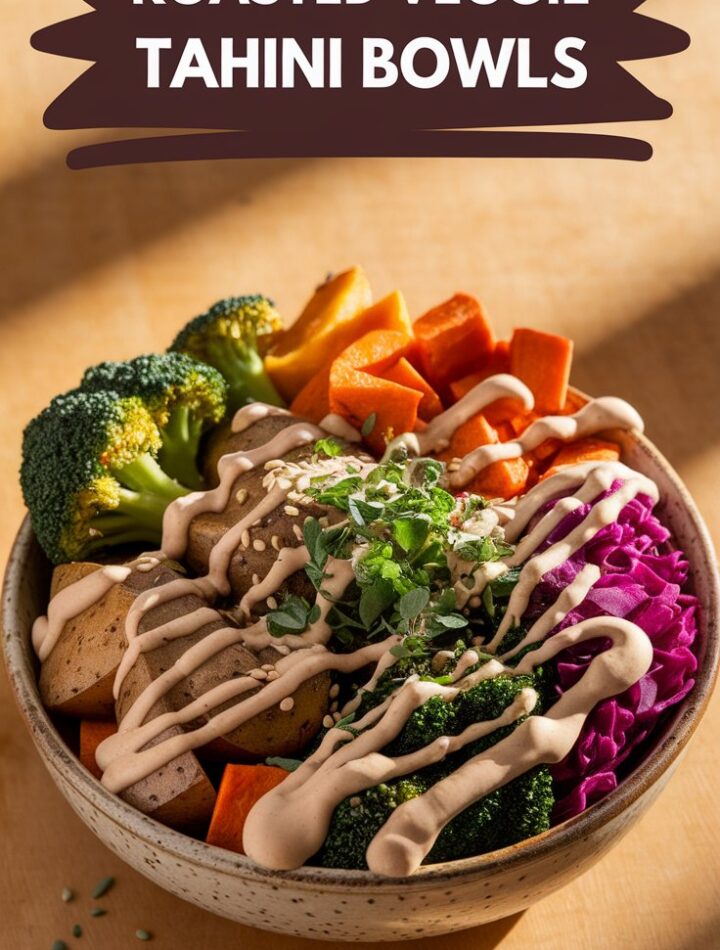 Roasted Veggie Tahini Bowls