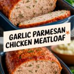 Garlic Parmesan Chicken Meatloaf