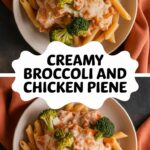 Creamy Broccoli and Chicken Penne