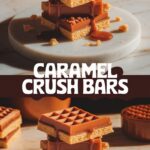 Caramel Crush Bars